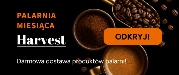 Palarnia Miesiąca Harvest – odkryj produkty palarni Harvest z darmową dostawą.
